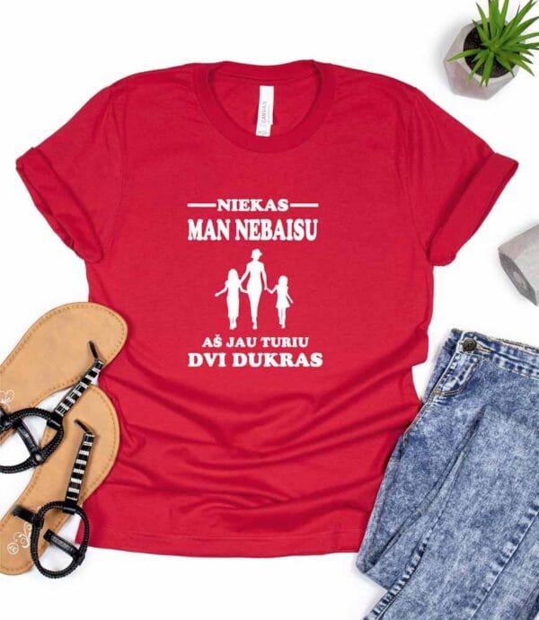 Moteriški marškinėliai niekas nebaisu turiu dvi dukras - Image 2