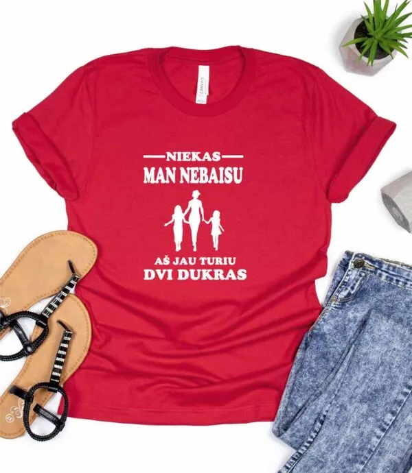 Moteriški marškinėliai niekas nebaisu turiu dvi dukras - Image 2