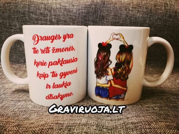 Puodelis"Draugės tie reti žmonės"