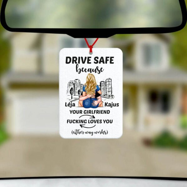 Auto kvapas drive safe girlfriend (šviesiaplaukė) loves you