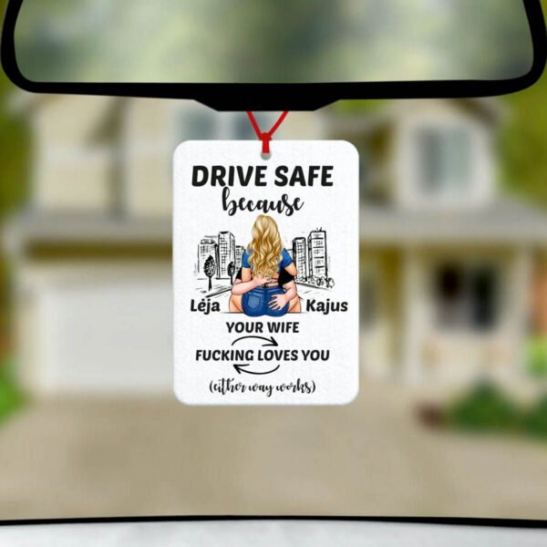Auto kvapas drive safe wife (šviesiaplaukė) loves you